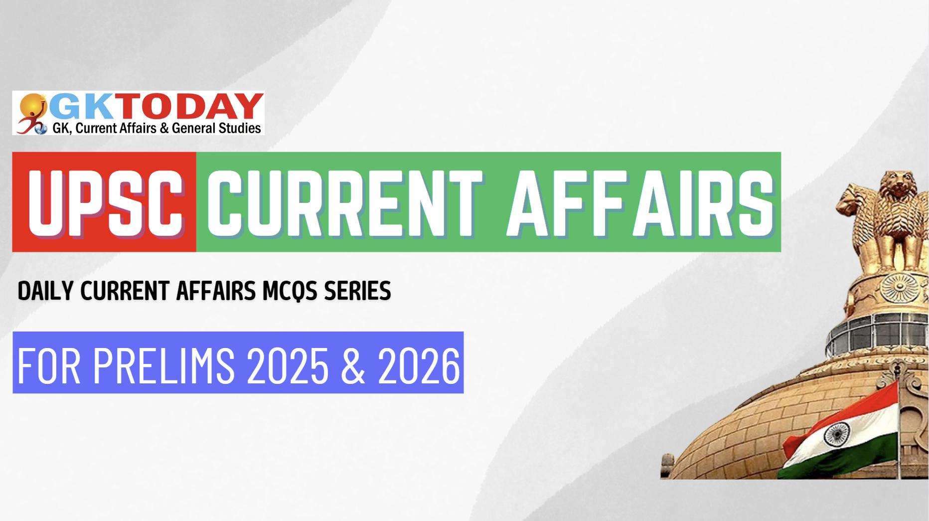 UPSC Current Affairs Quiz January 1, 2025 GKToday